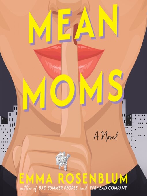 Title details for Mean Moms by Emma Rosenblum - Wait list